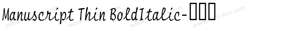 Manuscript Thin BoldItalic字体转换